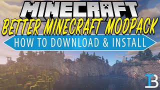 How to Download amp Install the Better Minecraft Modpack [upl. by Eeneg486]