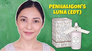 PENHALIGONS LUNA EDT  PHILIPPINES 🇵🇭 [upl. by Susie]