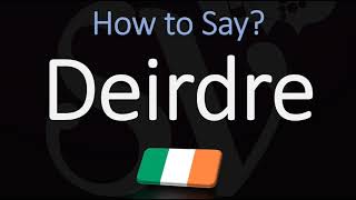 How to Pronounce Deirdre CORRECTLY Irish Name Pronunciation [upl. by Kipper408]