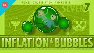 Inflation and Bubbles and Tulips Crash Course Economics 7 [upl. by Anis]