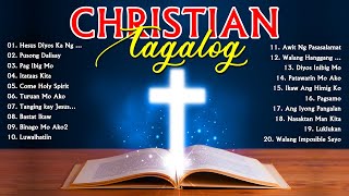 New Tagalog Christian Songs Nonstop Lyrics Tagalog Worship Nonstop 2021 Lyrics Praise and Worship [upl. by Oneladgam957]