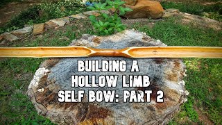 Building a Hollow Limb Self Bow Part 2 [upl. by Barthel917]