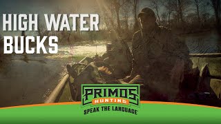 High Water BucksBig Deer Hunt From Ground amp Giant Buck DownPrimos Truth About Hunting Season 19 [upl. by Arahsak]