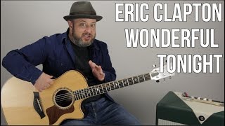 Eric Clapton quotWonderful Tonightquot Guitar Lesson Easy Acoustic [upl. by Nnarefinnej]