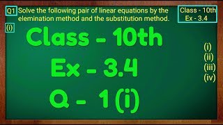 Class  10th Ex  34 Q1 i Maths Pair of Linear Equations in Two Variables NCERT CBSE [upl. by Eceirehs]