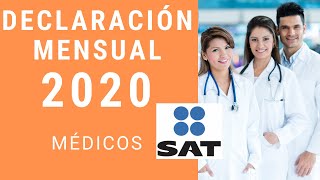 Tutorial Declaración mensual SAT 2020  Médicos  PARTE 1 [upl. by Lombardy]