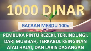 Ayat 1000 Dinar 100x Memudahkan kita dalam mencari Rezeki  PENYEJUK HATI [upl. by Ateiram128]