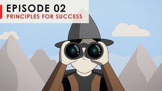 Principles for Success “Embrace Reality and Deal With It”  Episode 2 [upl. by Ttenneb]