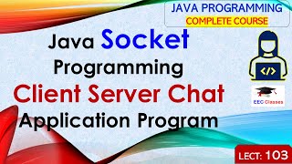 L103 Java Socket Programming  Client Server Chat Application Program  Java Programming Lectures [upl. by Nwahsor850]