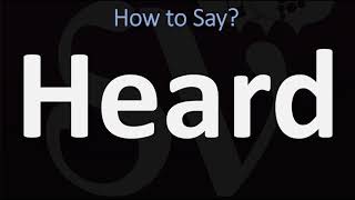 How to Pronounce Heard CORRECTLY [upl. by Ahsuoj559]