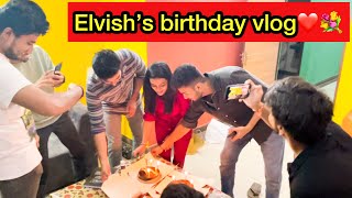 Elvish’s Birthday Vlog  Kirti Mehra [upl. by Stonwin]