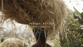 Raffia Weaving  Indego Africa [upl. by Reeves]