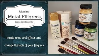 Tutorial  Altering Your Metal Filigree Embellishments Using Acrylic Paint [upl. by Hedaza]