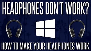 Headphones Dont Work On PC  How To FIX Headphones Not Working on Windows 10 [upl. by Mosera]