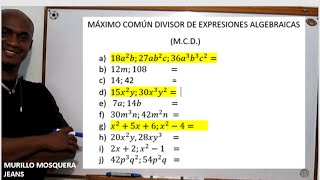 MÁXIMO COMÚN DIVISOR DE EXPRESIONES ALGEBRAICAS MCD [upl. by Eronel830]