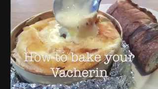 Steps to bake your Vacherin Mont Dor Cheese at home [upl. by Ateloj969]