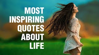 Inspirational Quotes About Life [upl. by Hayashi]