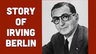 History of Irving Berlin [upl. by Omissam]