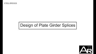 08 Design of Plate Girder Splices [upl. by Darooge]