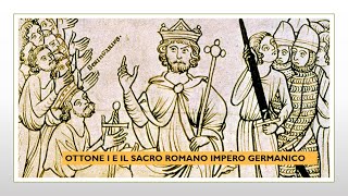 Ottone I e il sacro romano impero germanico [upl. by Anneis]