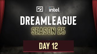 DreamLeague S25  Day 12 [upl. by Nekal]