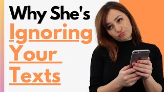 6 Reasons Shes Ignoring Your Texts All Of A Sudden [upl. by Turrell]