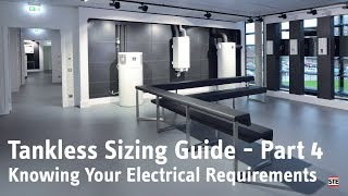 Tankless Sizing Guide Part 4  Knowing Your Electrical Requirements [upl. by Cock909]