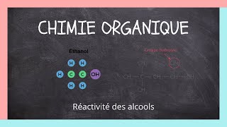 Chimie Organique  Réactivité des alcools [upl. by Oiraved]