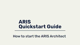 ARIS Quickstart Guide  How to start the ARIS Architect Client optional [upl. by Rol]