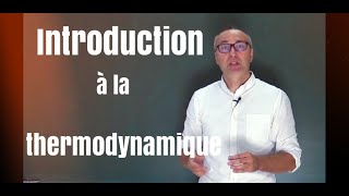 Introduction à la thermodynamique [upl. by Hajan]