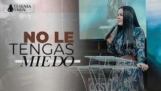 No Le Tengas Miedo Congreso De Damas Eres Valiente  ► Pastora Yesenia Then [upl. by Bambi120]