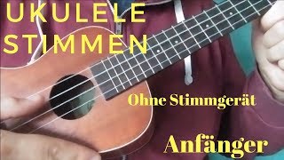 UKULELE STIMMEN MIT UND OHNE STIMMGERÄT  Anfänger  UkeTube [upl. by Cleopatre]