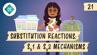 Substitution Reactions  SN1 and SN2 Mechanisms Crash Course Organic Chemistry 21 [upl. by Romelda893]