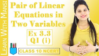 Class 10 Maths  Chapter 3  Exercise 33 Q1 i  Pair Of Linear Equations in Two Variables  NCERT [upl. by Macilroy227]