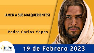 Evangelio De Hoy Domingo 19 Febrero 2023 l Padre Carlos Yepes l Biblia l Mateo 53848 l Católica [upl. by Fredel]