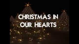 CHRISTMAS IN OUR HEARTS  Lyrics [upl. by Guria380]