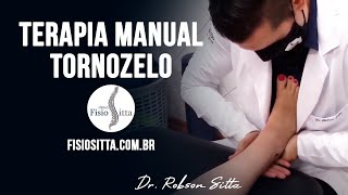 TORNOZELO MOBILIZAÇÃO ARTICULAR TERAPIA MANUAL MAITLAND PÓS OPERATÓRIO Fisioterapia Dr Robson Sitta [upl. by Anerual]