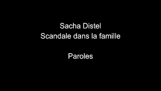 Sacha DistelScandale dans la familleparoles [upl. by Jackie]