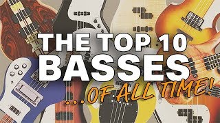 The Top 10 Bass Guitars of ALL Time [upl. by Dralliw100]