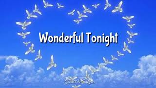 Wonderful Tonight  Eric Clapton Lyrics [upl. by Ayotas]