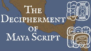 The Decipherment of Maya Script [upl. by Meill]