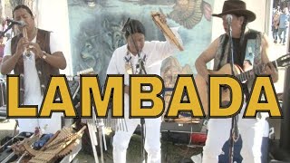 LAMBADA  KJARCAS KAOMA by INKA GOLD live [upl. by Nirot]