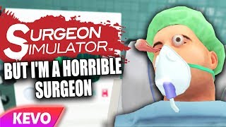 Surgeon Simulator VR but Im a horrible surgeon [upl. by Ermine964]