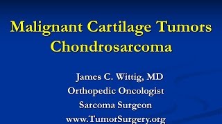 Orthopedic Oncology Course  Malignant Cartilage Tumors Chondrosarcoma  Lecture 6 [upl. by Fiertz]