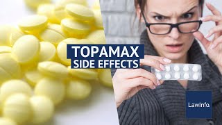 Topamax Side Effects  LawInfo [upl. by Ahsart]