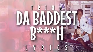 Trina  Da Baddest Bh Lyrics  Video [upl. by Odnomar737]