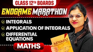 Class 12th MATHS  Integrals Application of Integrals amp Differential Equations  ENDGAME MARATHON 🔥 [upl. by Kal]