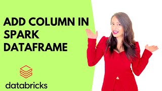 7 Different methods to add column in spark dataframe DataBricks [upl. by Enorel]