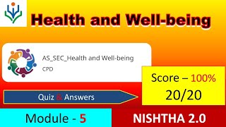 Health and Well Being Quiz Answers  Course Module 5  NISHTHA 20 [upl. by Oswin]