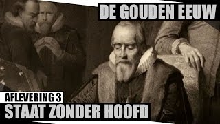 Staat Zonder Hoofd  De Gouden Eeuw  Documentaire NPO [upl. by Garnett]